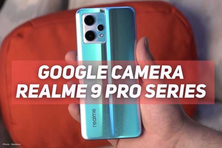 Google Camera GCAM APK Realme 9 Pro Series
