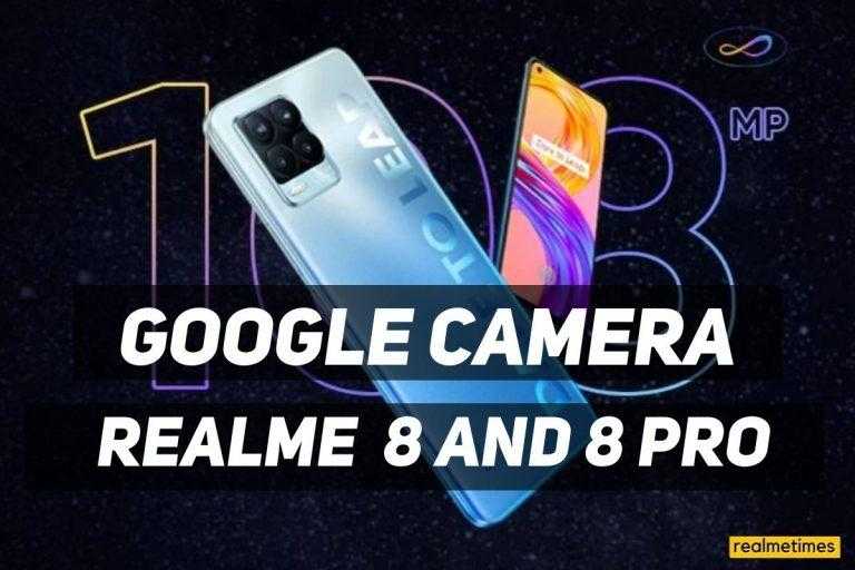 Realme 8 and Realme 8 Pro Google Camera APK (GCAM)