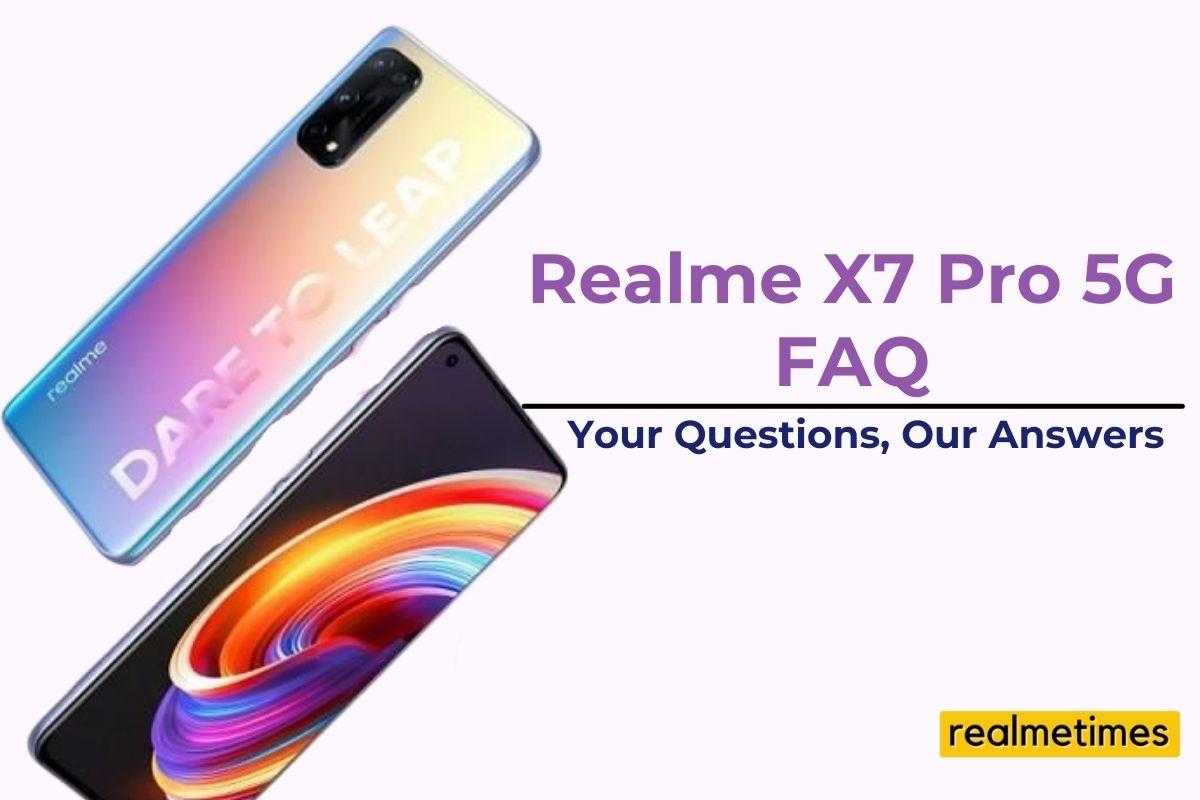 Realme X7 Pro 5G FAQ